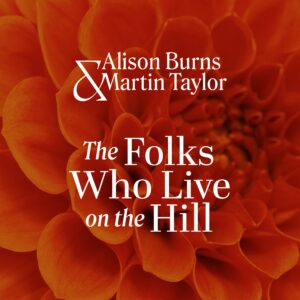 The Folks Who Live On The Hill by Alison Burns and Martin Taylor